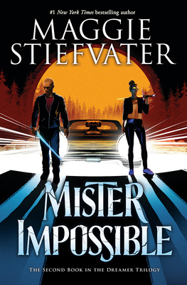 Mister Impossible (the Dreamer Trilogy #2) 1338188372 Book Cover