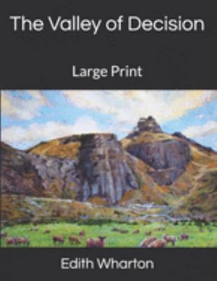 The Valley of Decision: Large Print 1690818344 Book Cover