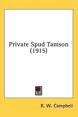 Private Spud Tamson (1915) 0548983429 Book Cover