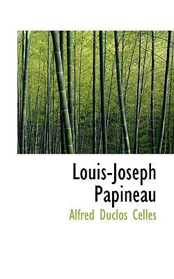 Louis-Joseph Papineau 111687072X Book Cover
