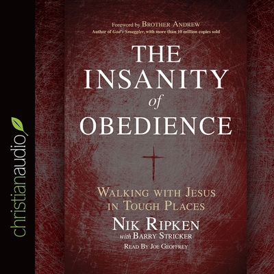 Insanity of Obedience: Walking with Jesus in To... B08XNVDBTQ Book Cover