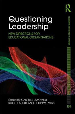 Questioning Leadership: New directions for educ... 1138183164 Book Cover