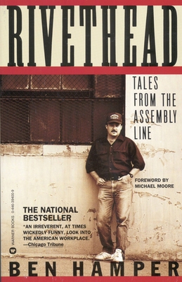 Rivethead: Tales from the Assembly Line B007CIK094 Book Cover