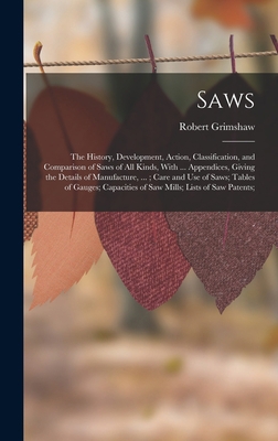Saws: The History, Development, Action, Classif... 1016984855 Book Cover