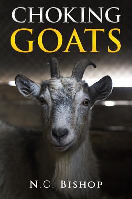 Choking Goats 0692137300 Book Cover