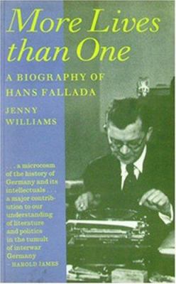 More Lives Than One: A Biography of Hans Fallada 1870352319 Book Cover