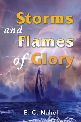 Storms and Flames of Glory 1945055022 Book Cover