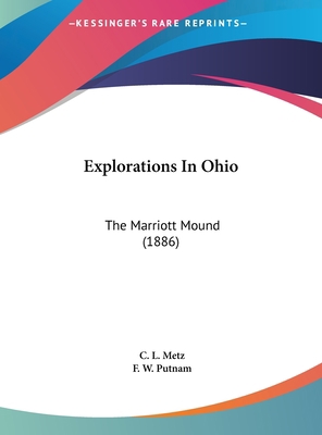 Explorations in Ohio: The Marriott Mound (1886) 1161698833 Book Cover