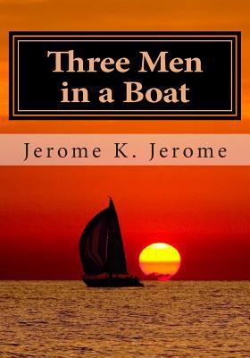 Three Men in a Boat 1495359549 Book Cover
