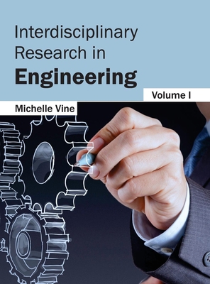 Interdisciplinary Research in Engineering: Volu... 1632403161 Book Cover
