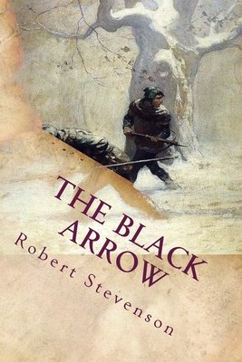 The Black Arrow: Classic Literature 1546774173 Book Cover