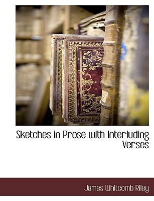 Sketches in Prose with Interluding Verses [Large Print] 1115420992 Book Cover