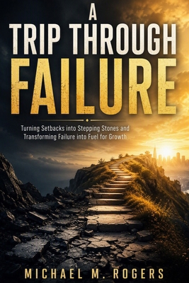 A Trip Through Failure. B0CYHF8VCK Book Cover