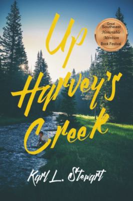 Up Harvey's Creek 1946664200 Book Cover