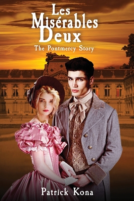 Les Misérables Deux: The Pontmercy Story (Legac... 1649086911 Book Cover