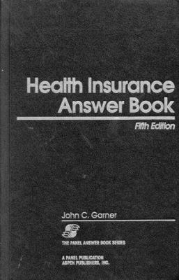 Health Insurance Answer Book, Fifth Edition 156706423X Book Cover