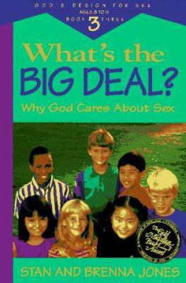 What's the Big Deal?: Why God Cares about Sex 0891098453 Book Cover