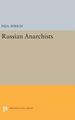 Russian Anarchists 0691647054 Book Cover