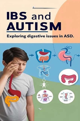 IBS and Autism - Exploring Digestive Issues in ... B0DBVLZ9LS Book Cover