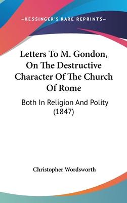 Letters To M. Gondon, On The Destructive Charac... 1120380081 Book Cover