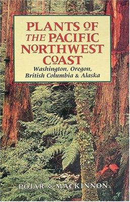 Plants of the Pacific Northwest Coast: Washingt... 1551050404 Book Cover