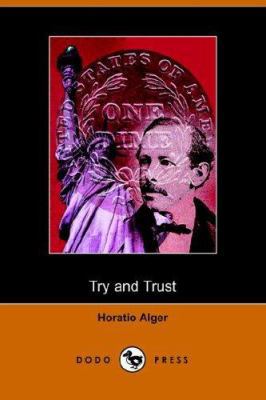 Try and Trust (Dodo Press) 1406507253 Book Cover