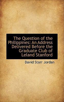 The Question of the Philippines: An Address Del... 0559807139 Book Cover