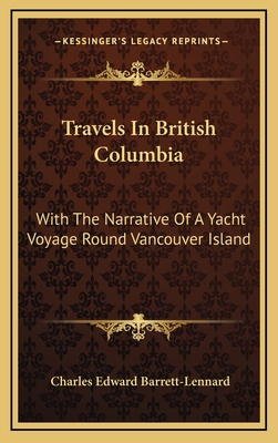 Travels in British Columbia: With the Narrative... 1163534374 Book Cover