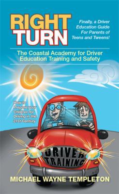 Right Turn: The Coastal Academy for Driver Educ... 1514436078 Book Cover