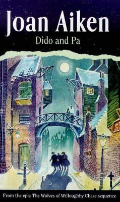 Dido and Pa: Wolves of Willoughby Chase, #7 0099888505 Book Cover