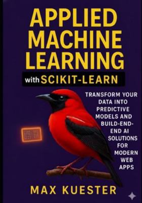 Applied Machine Learning with Scikit-Learn: Tra... B0G3LL3KG1 Book Cover