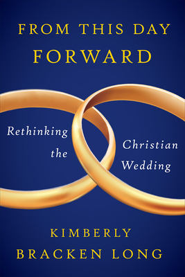 From This Day Forward--Rethinking the Christian... 0664239307 Book Cover