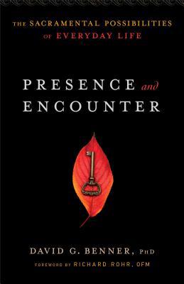 Presence and Encounter: The Sacramental Possibi... 1587433613 Book Cover