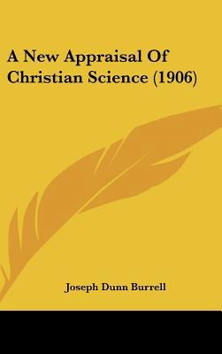 A New Appraisal of Christian Science (1906) 116185262X Book Cover