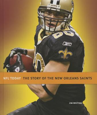 The Story of the New Orleans Saints 1608183114 Book Cover