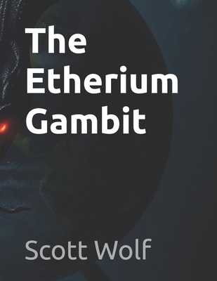 The Etherium Gambit B0FFZP61WM Book Cover