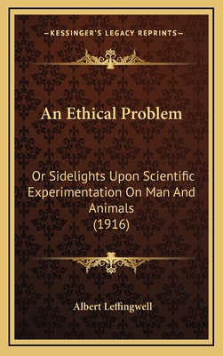 An Ethical Problem: Or Sidelights Upon Scientif... 1164391380 Book Cover