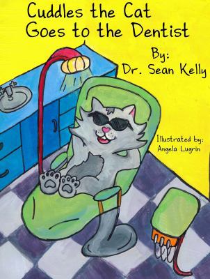 Cuddles the Cat Goes to the Dentist B09L764Q4D Book Cover