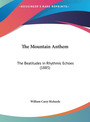 The Mountain Anthem: The Beatitudes in Rhythmic... 1162042613 Book Cover