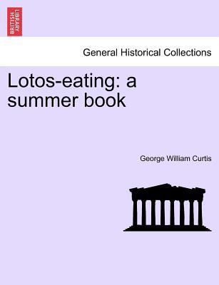Lotos-Eating: A Summer Book 1241442134 Book Cover