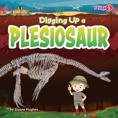 Digging Up a Plesiosaur B0FP2LGBJG Book Cover