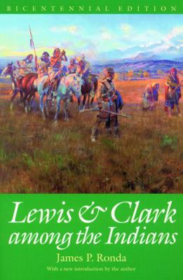 Lewis and Clark among the Indians (Bicentennial... 0803289901 Book Cover