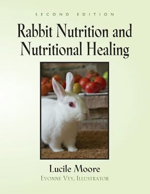 Rabbit Nutrition and Nutritional Healing 1626463999 Book Cover