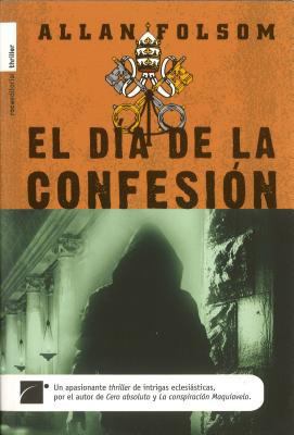 El Dia de la Confesion [Spanish] 8492429445 Book Cover