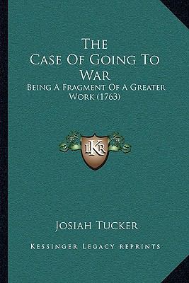 The Case Of Going To War: Being A Fragment Of A... 1166148157 Book Cover