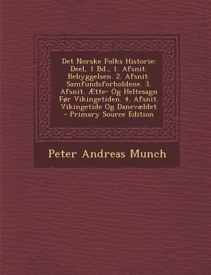 Det Norske Folks Historie: Deel, 1 Bd., 1. Afsn... [Norwegian] 1294628178 Book Cover