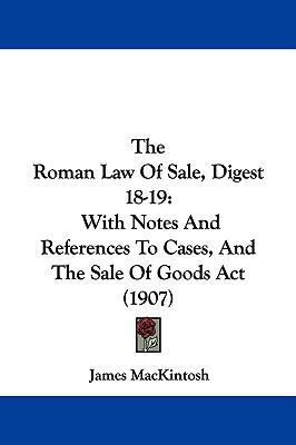 The Roman Law of Sale, Digest 18-19: With Notes... 1104347865 Book Cover