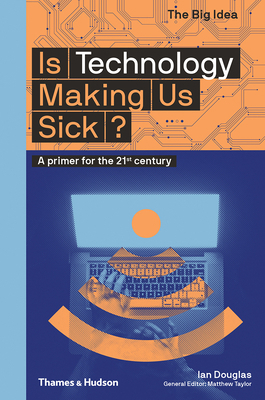Is Technology Making Us Sick? (the Big Idea Ser... 050029531X Book Cover