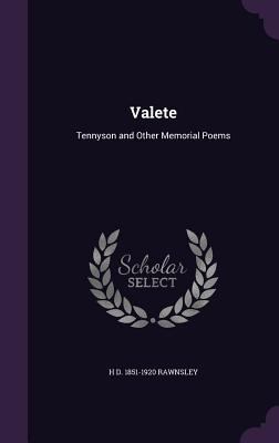Valete: Tennyson and Other Memorial Poems 1347201300 Book Cover