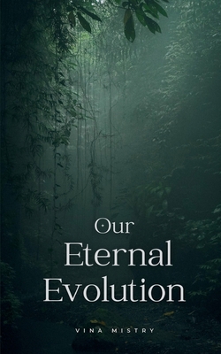 Our Eternal Evolution 9358319003 Book Cover